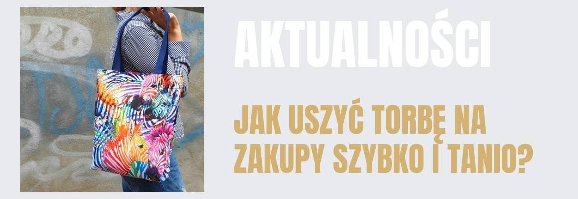 Jak uszyć torbę na zakupy szybko i tanio?