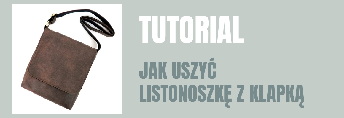 DIY: Jak uszyć listonoszkę z klapką