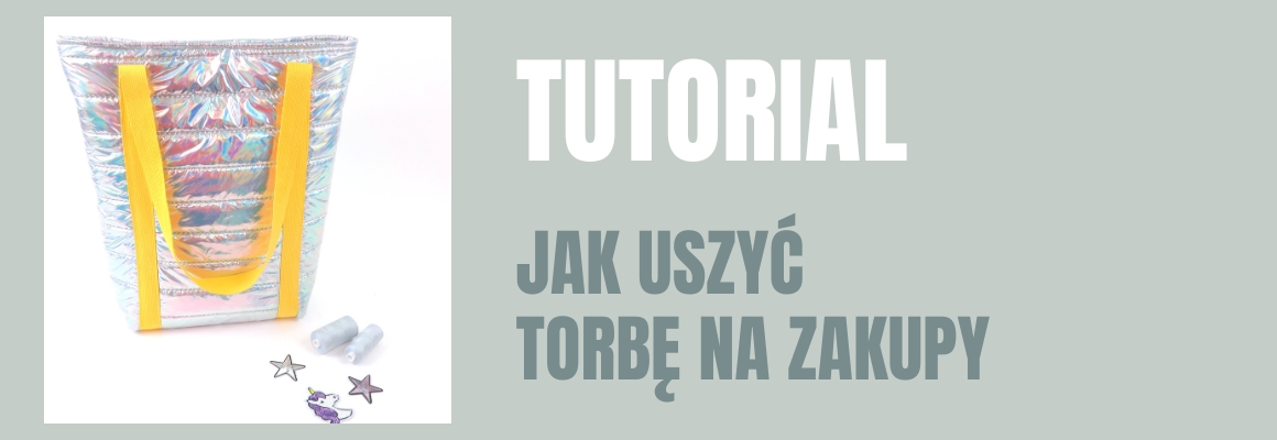 DIY: Jak uszyć torbę na zakupy