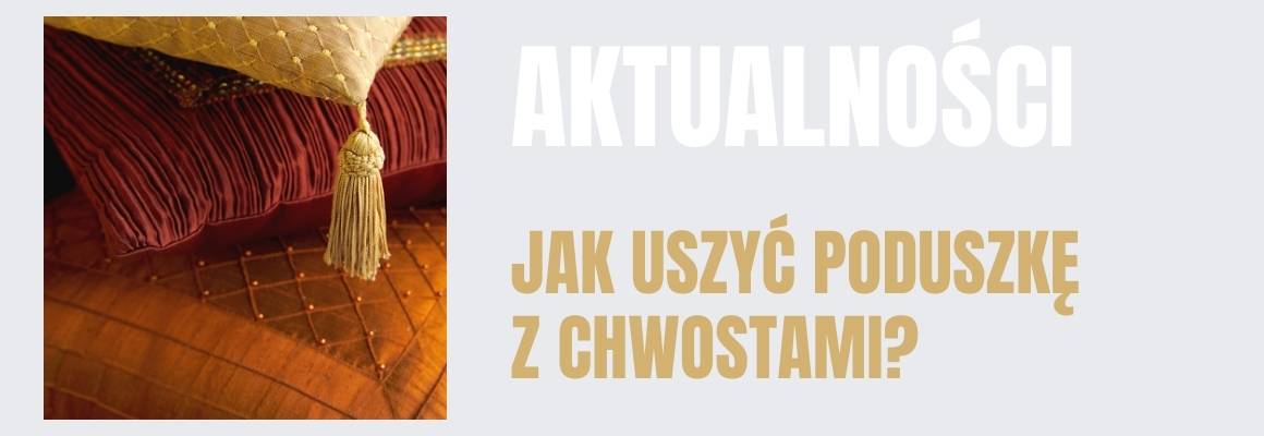 Jak uszyć poduszkę z chwostami? Prosta instrukcja krok po kroku