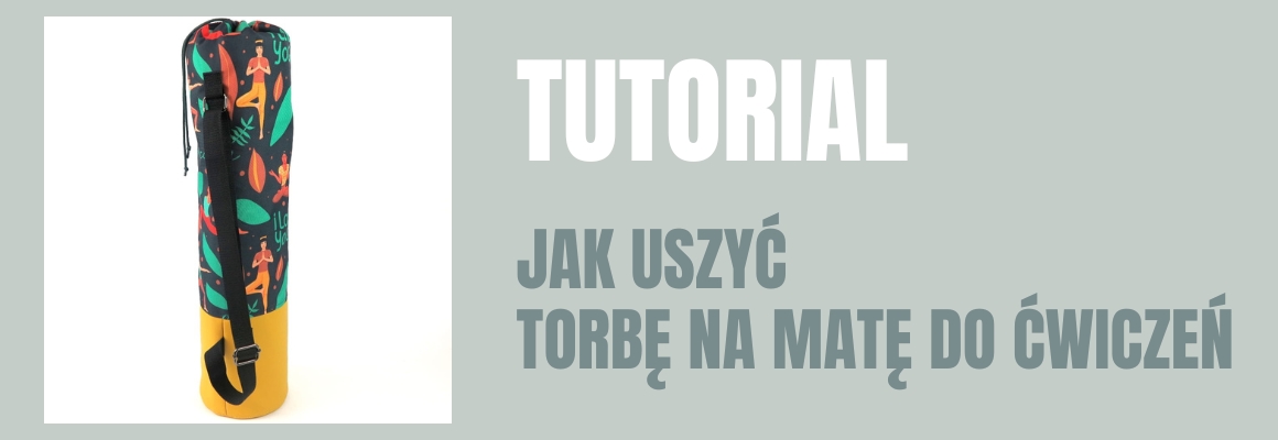 DIY: JAK USZYĆ TORBĘ NA MATĘ DO ĆWICZEŃ