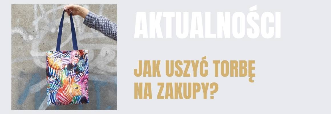 Jak uszyć torbę na zakupy? Oto nasze wskazówki!