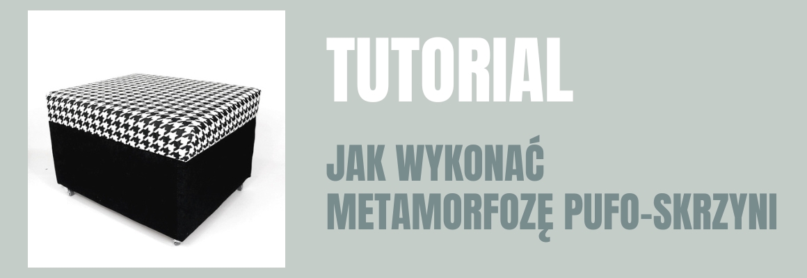 DIY: Metamorfoza pufo-skrzyni