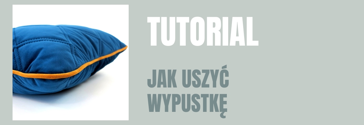 DIY: JAK USZYĆ WYPUSTKĘ