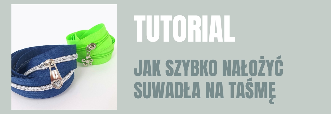 DIY: SZYBKIE SPOSOBY NA NAŁOŻENIE SUWADŁA NA TAŚMĘ