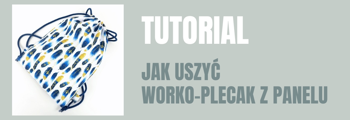 DIY: Jak uszyć worko-plecak z panelu