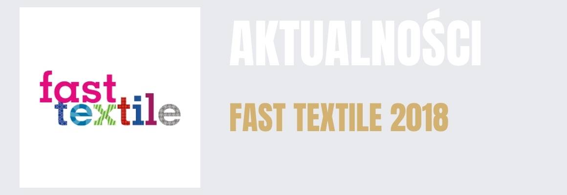 FAST TEXTILE Międzynarodowe Targi Tekstylne 2018