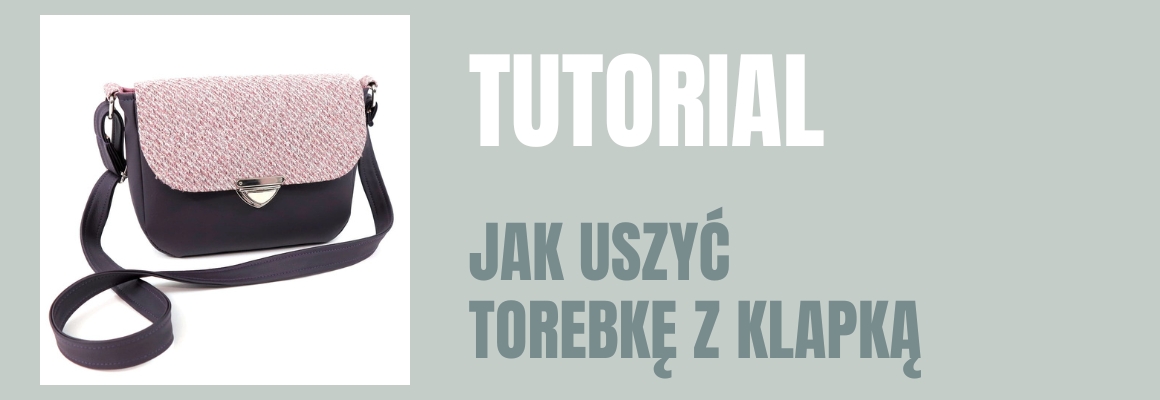 DIY: Jak uszyć torebkę z klapką